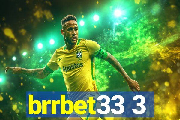 brrbet33 3
