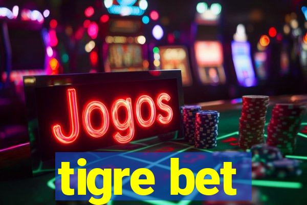 tigre bet
