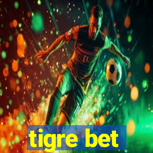 tigre bet
