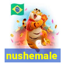 nushemale