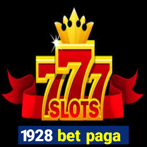 1928 bet paga