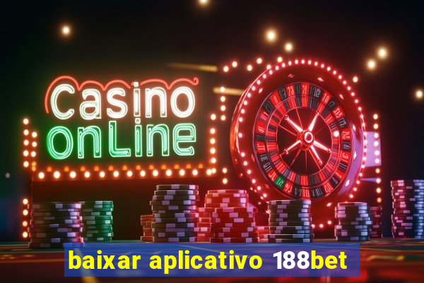 baixar aplicativo 188bet
