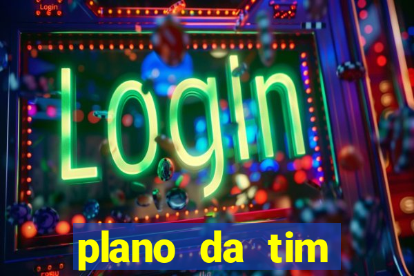 plano da tim internet ilimitada