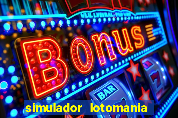 simulador lotomania - lotodicas