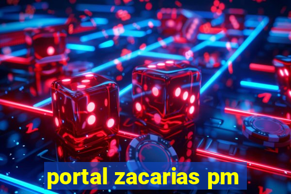portal zacarias pm