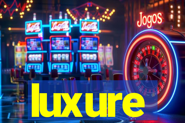 luxure