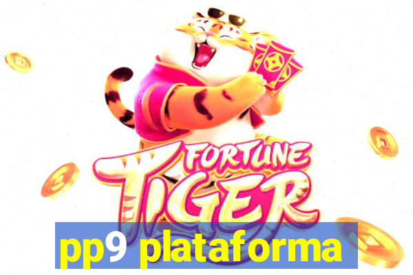 pp9 plataforma