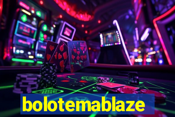 bolotemablaze