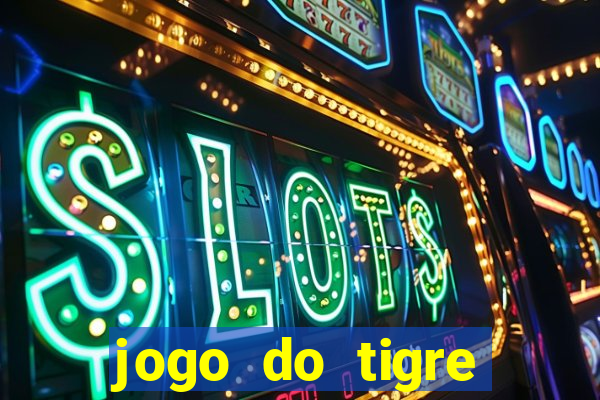 jogo do tigre verdade ou mentira
