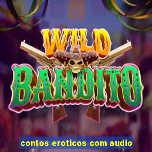 contos eroticos com audio