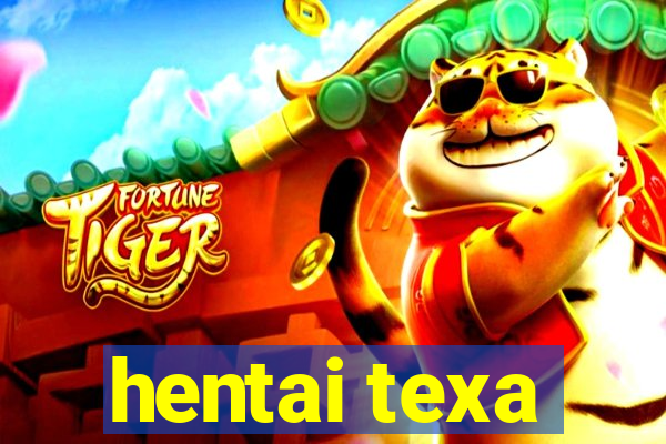 hentai texa