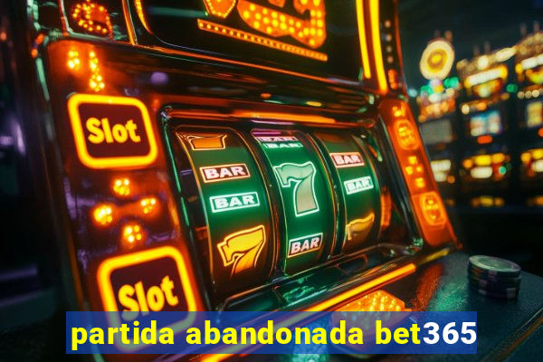 partida abandonada bet365
