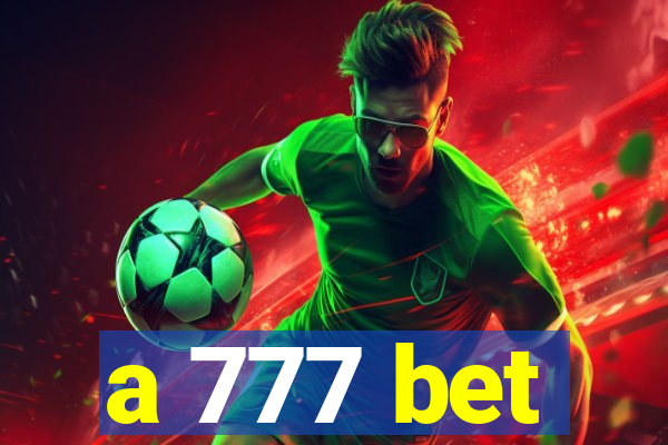 a 777 bet
