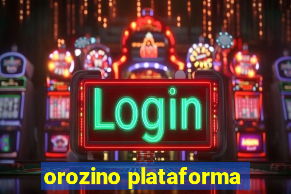 orozino plataforma