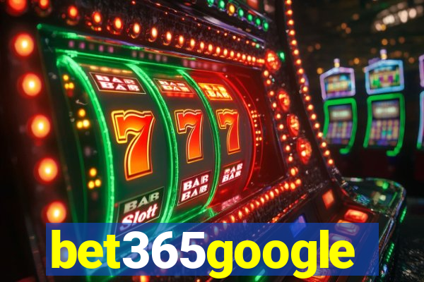 bet365google