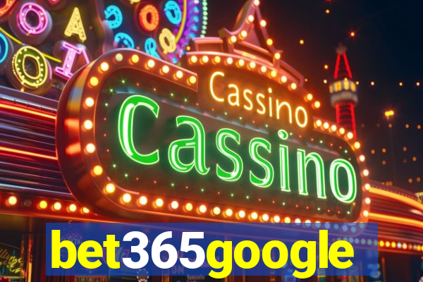 bet365google