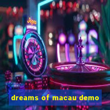dreams of macau demo