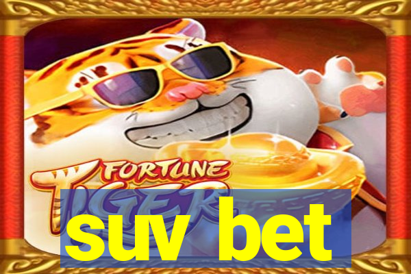 suv bet
