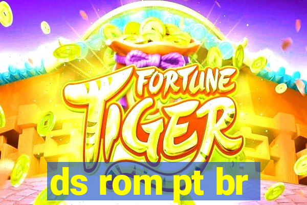 ds rom pt br