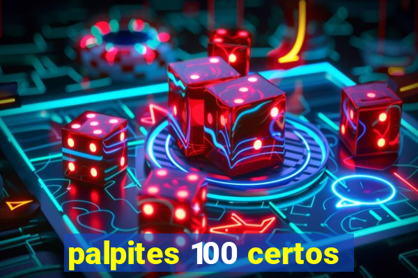 palpites 100 certos