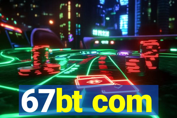 67bt com