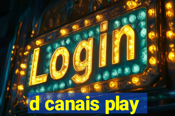d canais play