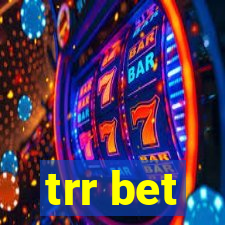 trr bet