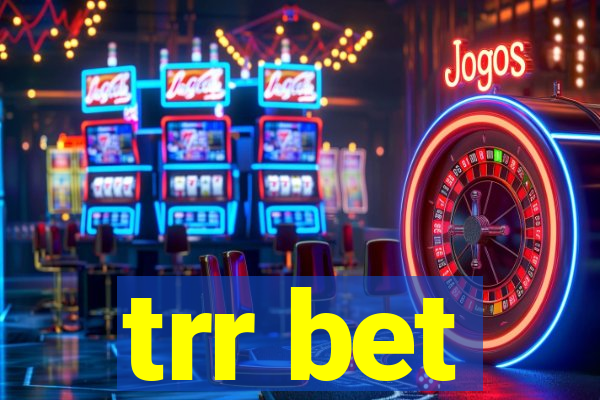 trr bet