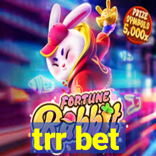 trr bet