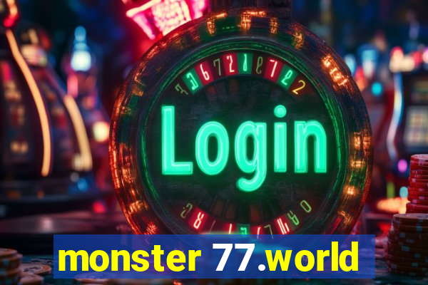 monster 77.world