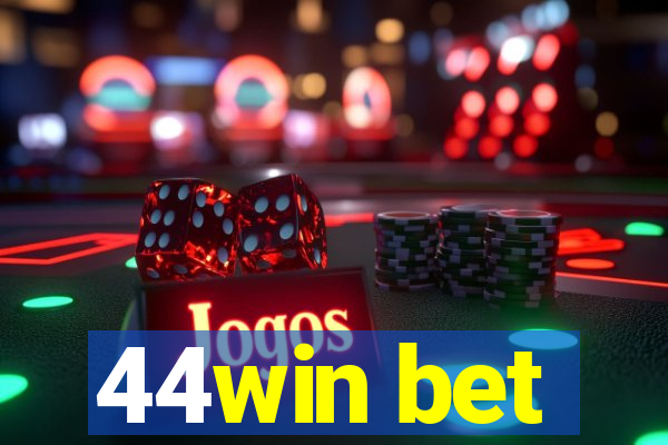 44win bet