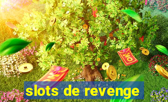 slots de revenge