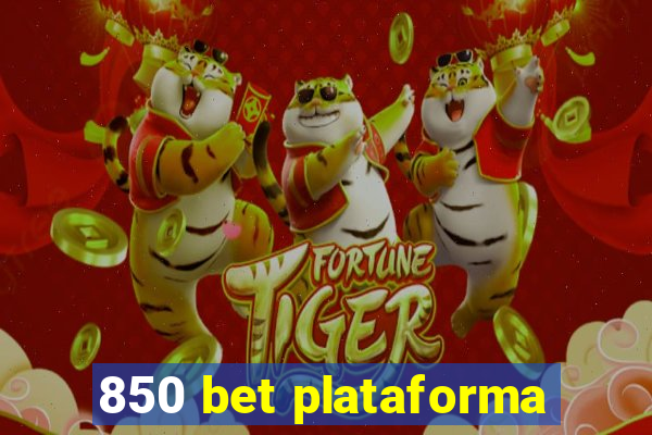 850 bet plataforma