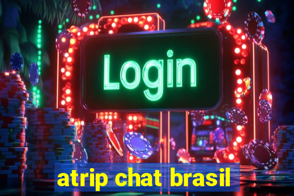 atrip chat brasil