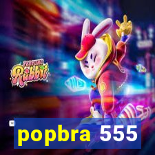popbra 555