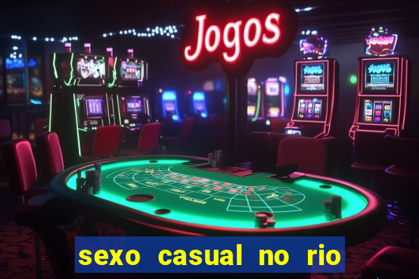 sexo casual no rio de janeiro