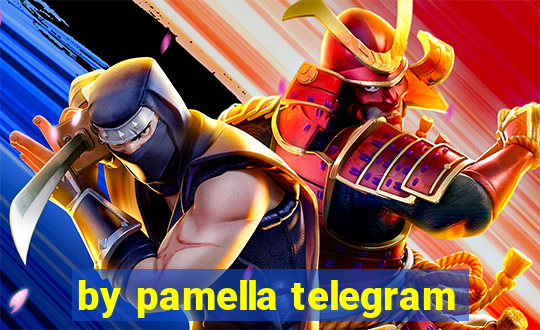 by pamella telegram