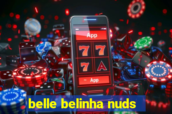 belle belinha nuds
