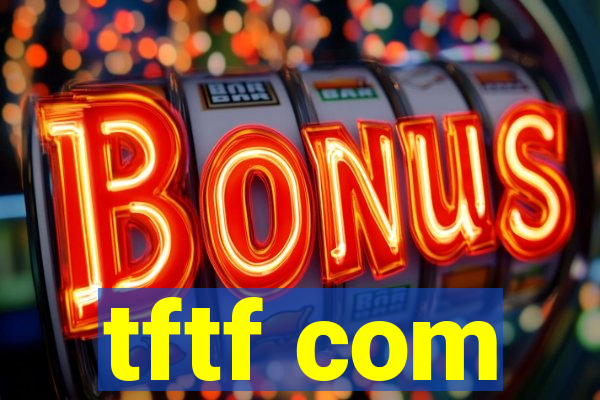 tftf com