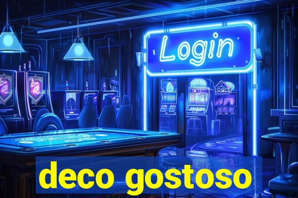 deco gostoso