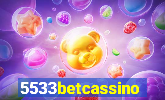 5533betcassino