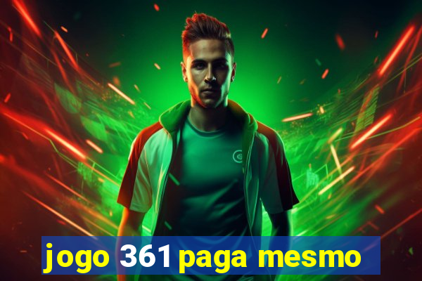 jogo 361 paga mesmo