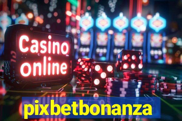 pixbetbonanza