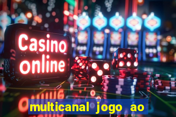 multicanal jogo ao vivo bahia