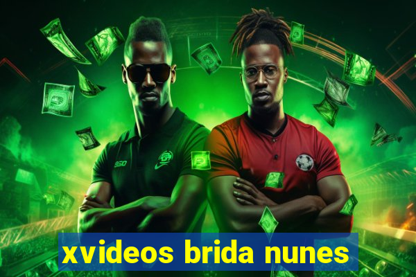 xvideos brida nunes