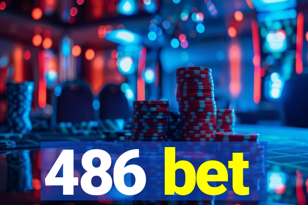 486 bet