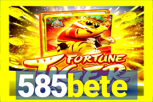 585bete