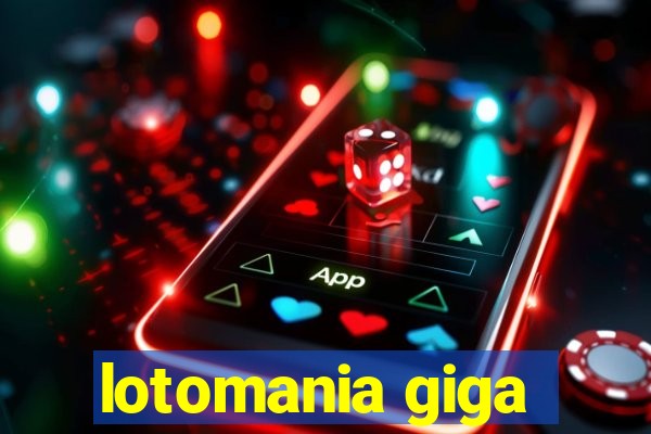 lotomania giga
