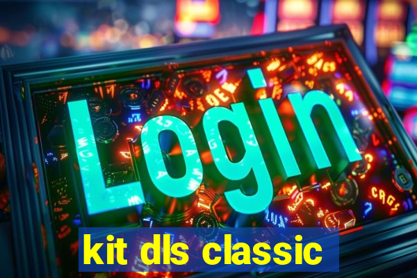 kit dls classic