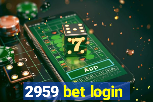 2959 bet login